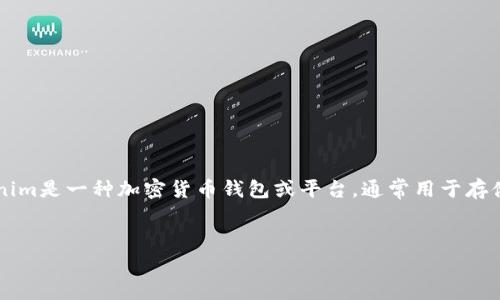 在这里，我可以为你提供有关“Tokenim能装什么币”的信息。首先，我们要明确Tokenim是什么。Tokenim是一种加密货币钱包或平台，通常用于存储、交易和管理多种数字资产。为了确保内容的全面性和深度，我将首先提供一个，并提出相关关键词。


Tokenim：支持的加密货币及其优势全面解析